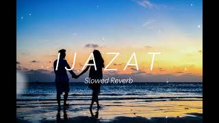 Ijazat  Slowed Reverb  Arijit Singh  One Night Stand  Lofi Zone [upl. by Juakn]