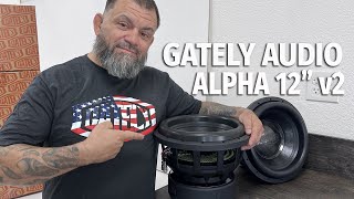 Gately Audio Alpha 12” V2 Subwoofer [upl. by Oiramaj]