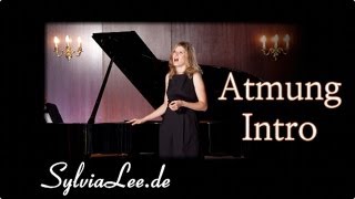 Atmung Intro  Gesangsunterricht mit Sylvia Lee 1 [upl. by Ecerahc]