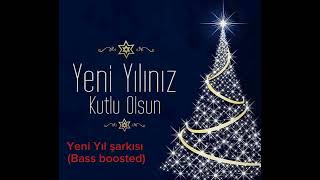 Yeni Yıl şarkısı BASS BOOSTED [upl. by Cele]