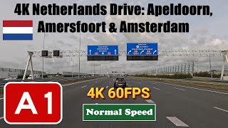 4K Netherlands Drive Apeldoorn Amersfoort amp Amsterdam Motorway A1 [upl. by Amak]