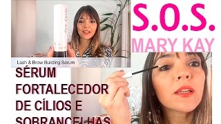 SOS Mary Kay Sérum Fortalecedor de Cílios e Sobrancelhas Lash amp Brow Building Serum [upl. by Clayberg49]