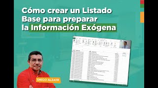 Cómo crear un Listado Base para preparar la Información Exógena [upl. by Rene392]