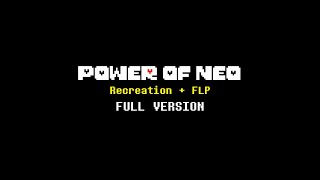 Undertale  Power of NEO Full Ver Recreation FLP [upl. by Neahs971]