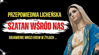 Objawienie w Licheniu – Objawienie Maryjne w Polsce Szatan jest wśród nas [upl. by Howzell]