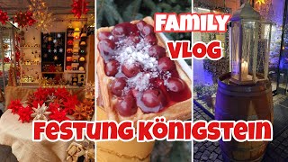 FESTUNG KÖNIGSTEIN  HISTORICAL CHRISTMAS MARKET  FAMILY VLOG [upl. by Ledairam466]