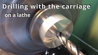 Carriage Drilling on the lathe [upl. by Illona412]