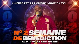 No2 SEMAINE DE BÉNÉDICTION avec APÔTRE EBEL PIERRE  MARDI 02 JANVIER 2024  APÔTRE EBEL [upl. by Haiel]