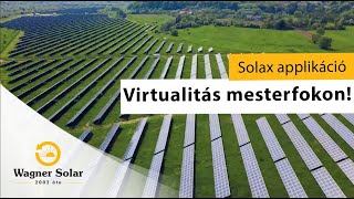 Barangoljon virtuálisan a Solax inverterek és akkumulátorok adta lehetőségek mezején  Wagner Solar [upl. by Wendin]