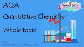 The Whole of AQA QUANTITATIVE CHEMISTRY GCSE Chemistry or Combined Science Revision Topic 3 for C1 [upl. by Goodden360]