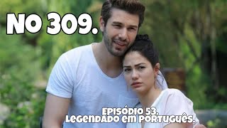 No 309  Episódio 53  Legendado em Português [upl. by Arihday494]