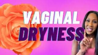 What Are the BEST Treatments for VAGINAL DRYNESS What Causes Vaginal Dryness A Doctor Explains [upl. by Notsecnirp]