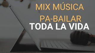 MIX PABAILAR SIEMPRE musica bailando siempreactivo [upl. by Odnalo]