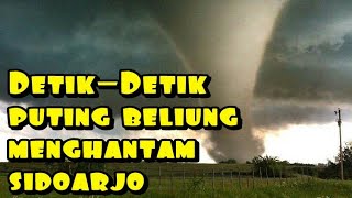 DetikDetik Badai puting beliung menghantam sidoarjo [upl. by Etnemelc418]