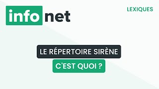 Le répertoire sirène cest quoi  définition aide lexique tuto explication [upl. by Aiak]