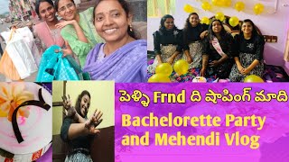 మా Bestie పెళ్లికి షాపింగ్మేము ఎలా Celebrate చేశాముmehendibacheolerette party🥳🎉mrg vlog 1 [upl. by Riesman]