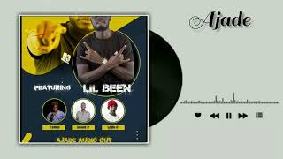 Ajade Lilbeen feat Lord G  J Yang amp Daddy P [upl. by Leinnad]