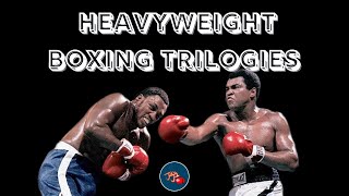 Top 5 Greatest Heavyweight Boxing Trilogies of All Time [upl. by Cointon]