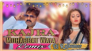 Kajra Mohabbat Wala Dj Remix  Pawan Singh Shilpi Raj  Dj Rajkumar [upl. by Leban]