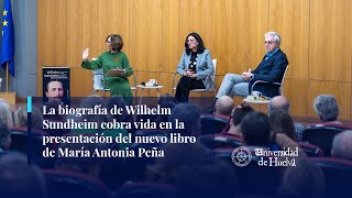 La biografía de Wilhelm Sundheim cobra vida en la presentación del nuevo libro de María Antonia Peña [upl. by Aened216]