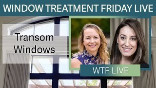 Window Treatment Friday Live Episode 67 Transom Windows [upl. by Agler]