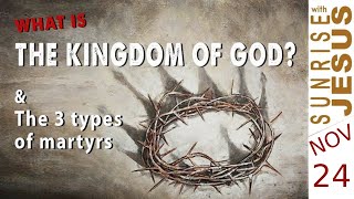 What is The Kingdom of God  24 Nov Sunrise with Jesus  Divine Goodness TV [upl. by Weldon]