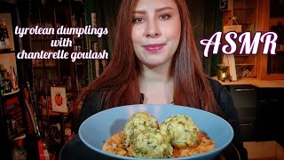 tyrolean dumplings with chanterelle goulash  ASMR  MUKBANG  VEGETARIAN [upl. by Yeknarf259]