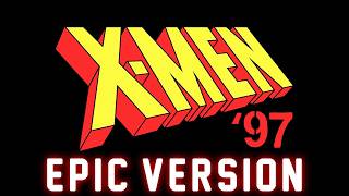 XMen 97 Theme  EPIC VERSION [upl. by Lessur]