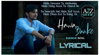 Hawa Banke LYRICS  Darshan Raval  Nirmaan  Official Lyrical Video [upl. by Winona]