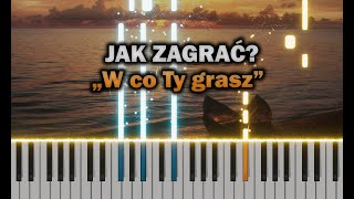 Topky  W co Ty grasz 🎹 Piano Tutorial  Nuty  🔥 ŁATWE 🔥 [upl. by Nielson]