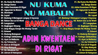 Nu Kuma Nu Mabalin  Banga Dance ❤️BEAUTIFUL IGOROT  KANKANAEY BEST SONGS 2024 COLLECTION igorot [upl. by Cart]