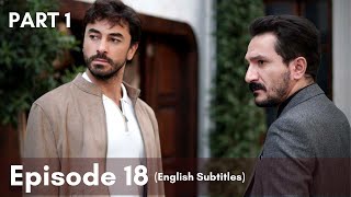 Kalp Yarası  Episode 18 English Subtitles PART 1 [upl. by Nitas]