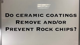 Do ceramic coatings remove andor prevent rock chips [upl. by Ayekin]