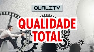 Qualidade Total  Documentário  QUALITV [upl. by Leibman]