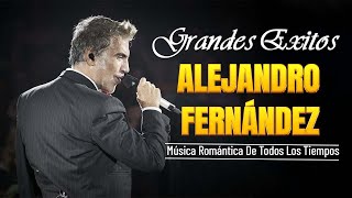 Alejandro Fernández  20 Grandes Éxitos Sus Mejores Canciones [upl. by Laubin165]