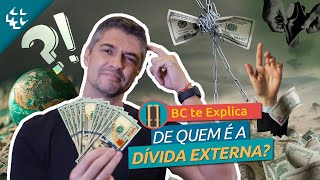 BC te Explica 130  A dívida externa brasileira é do país ou das empresas [upl. by Rothwell]