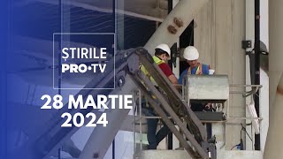 Știrile PRO TV  28 Martie 2024 [upl. by Alister]