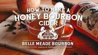 Honey Bourbon Cider with Belle Meade Bourbon [upl. by Adner288]