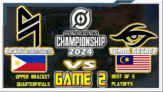 BLACKLIST vs TEAM SECRET  Game 2  QuarterFinals  Philippines vs Malaysia  2024 HOK Championship [upl. by Adnahsam]