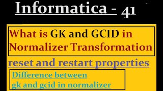 GK and GCID in Normalizer Transformation  Informatica [upl. by Galliett722]