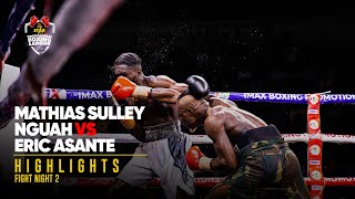 FIGHT HIGHLIGHTS  Mathias Sulley Nguah VS Eric Asante [upl. by Lindley]