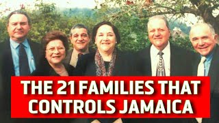 Unveiling Jamaicas Hidden Billionaires The 21 Families That Control the Islands Wealth [upl. by Etyak]