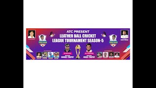 ATC CHAMPIONS TROPHY LEATHER BALL CRICKET TOURNAMENT SEASON5 DAY 11 [upl. by Yreva]