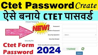 ctet password kaise banaye 2024  ctet form password create  ctet form password problem [upl. by Cheryl]