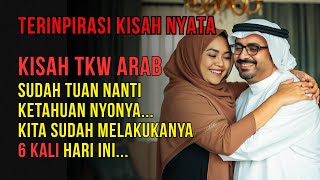 VIRAL  TERINSPIRASI KISAH NYATA  KISAH TKW ARAB DI SAAT SAAT MENEGANGKAN [upl. by Carolle]