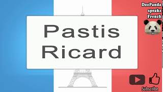 Pastis Ricard  How To Pronounce  French Native Speaker [upl. by Jordan]