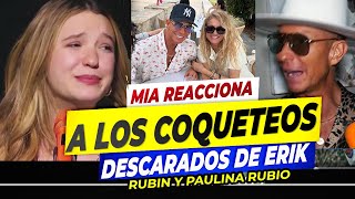 💔😭Mía Rubin habla DEL ROMANCE de su padre Eric y Paulina Rubio🚨YA NO HAY SECRETOS [upl. by Iam64]