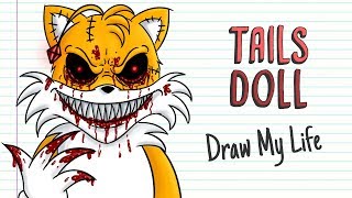 TAILS DOLL  Draw My Life  Creepypasta [upl. by Reece]