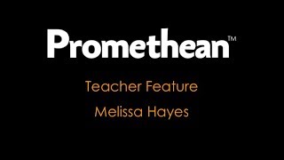 ClassFlow Teacher Feature Melissa Hayes [upl. by Hugo921]