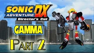 Sonic Adventure DX E102 Gamma Part 2 [upl. by Uird]